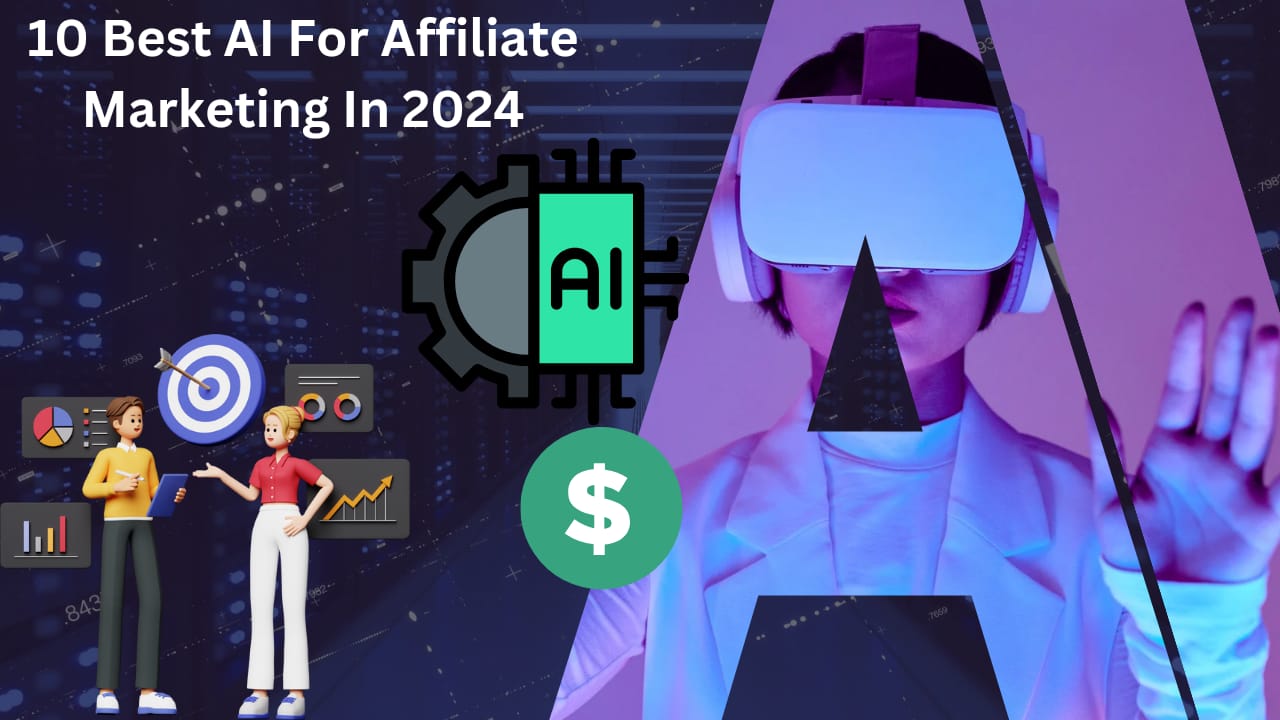 5 Best AI For Affiliate Marketing In 2024 | How to use AI for Affiliate Marketing